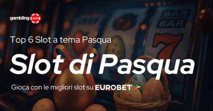 La Top 6 delle Migliori Slot da Giocare a Pasqua