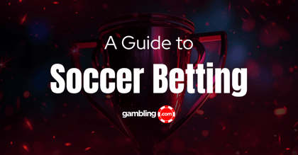 Soccer Betting Strategy Guide
