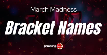 Top 50 Funny March Madness Bracket Names: Best Names for NCAA Tournament Pools