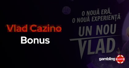 Vlad Cazino Bonus - Oferte șmecherifice pe care nu le poți rata