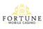 Fortune Mobile Casino