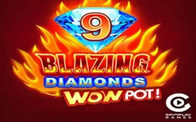 9 Blazing Diamonds WOWPOT!  gokkast review