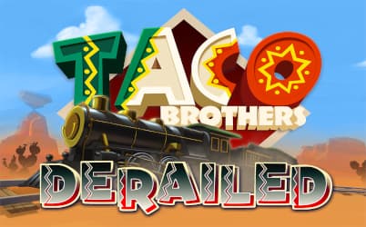 Taco Brothers Derailed Online Slot