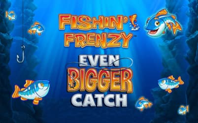 Fishin’ Frenzy Even Bigger Catch Online Slot