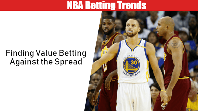 NBA Betting Trends: Finding Value Betting Against the Spread